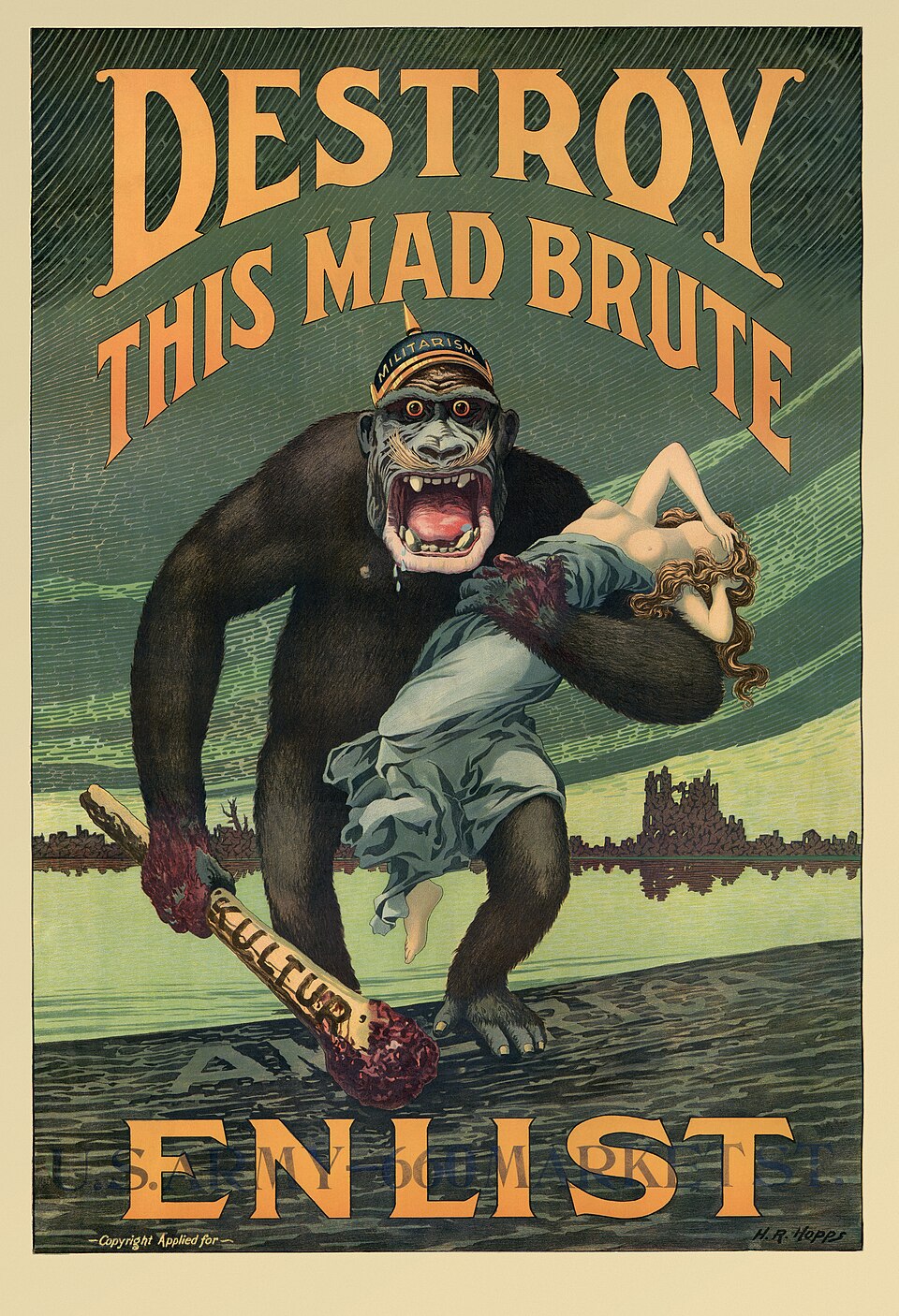 &quot;Détruisez cette brute folle. Engagez-vous.&quot;<br />Affiche de recrutement américaine, 1917.<br />Source Wikicommons.