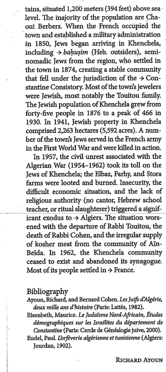 Lien entre Khenchela (Algérie) et la famille de bijoutiers Touitou. "La plupart des bijoutiers de Khenchela étaient juifs, notamment la famille Touitou". "De nombreux Juifs de la ville servirent l'armée française pendant la Première Guerre mondiale et sont tombés au champ d'honneur".<br /><br />Source : Richard Ayoun, Encyclopedia of Jews in the Islamic World, 2010.
